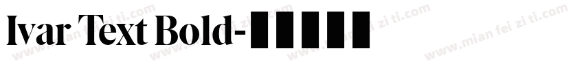 Ivar Text Bold字体转换